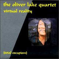 Oliver Lake - Virtual Reality: Total Escapism lyrics