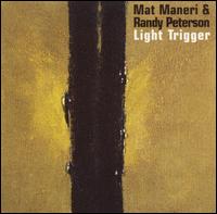 Mat Maneri - Light Trigger lyrics