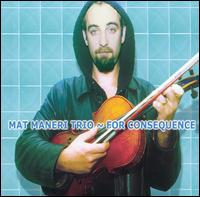 Mat Maneri - For Consequence lyrics