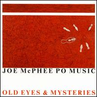 Joe McPhee - Old Eyes and Mysteries lyrics