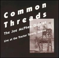 Joe McPhee - Common Threads: Live at the Tractor Tavern, Seattle lyrics