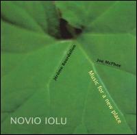 Joe McPhee - Novio Iolu: Music for a New Place lyrics