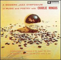 Charles Mingus - A Modern Jazz Symposium of Music and Poetry lyrics