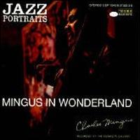Charles Mingus - Mingus in Wonderland lyrics