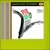 Charles Mingus - Pre-Bird lyrics