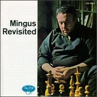 Charles Mingus - Mingus Revisited lyrics