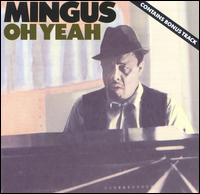 Charles Mingus - Oh Yeah lyrics