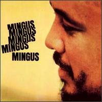 Charles Mingus - Mingus, Mingus, Mingus, Mingus, Mingus lyrics