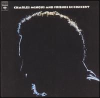 Charles Mingus - Charles Mingus and Friends in Concert [live] lyrics