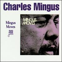 Charles Mingus - Mingus Moves lyrics