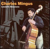 Charles Mingus - Lionel's Sessions lyrics