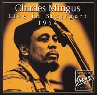 Charles Mingus - Live in Stuttgart 1964 lyrics
