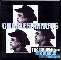 Charles Mingus - The Unique lyrics