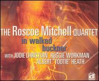 Roscoe Mitchell - In Walked Buckner lyrics