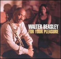 Walter Beasley - For Your Pleasure lyrics