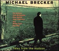 Michael Brecker - Tales from the Hudson lyrics