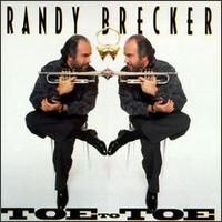 Randy Brecker - Toe to Toe lyrics