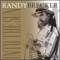 Randy Brecker - Into the Sun lyrics