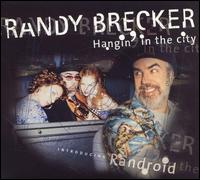 Randy Brecker - Hanging in the City lyrics