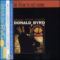 Donald Byrd - I'm Tryin' to Get Home lyrics