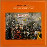 Donald Byrd - Donald Byrd and 125th St, NYC lyrics
