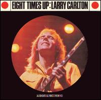 Larry Carlton - Eight Times Up [live] lyrics