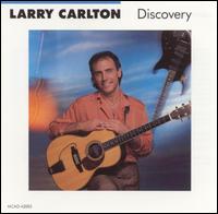 Larry Carlton - Discovery lyrics