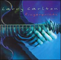 Larry Carlton - Fingerprints lyrics