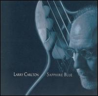 Larry Carlton - Sapphire Blue lyrics