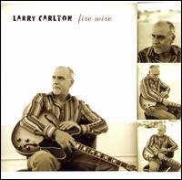 Larry Carlton - Fire Wire lyrics