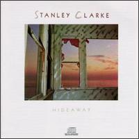 Stanley Clarke - Hideaway lyrics