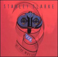 Stanley Clarke - At the Movies lyrics