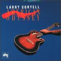 Larry Coryell - American Odyssey lyrics