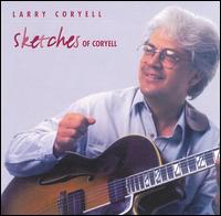 Larry Coryell - Sketches of Coryell lyrics
