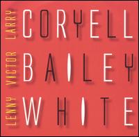 Larry Coryell - Larry Coryell, Victor Bailey & Lenny White lyrics