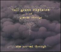 Tall Grass Captains of Greater Chicago - She Moved Through lyrics