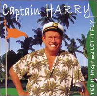Captain Harry Henry Hann - Tee It High and Let It Fly lyrics