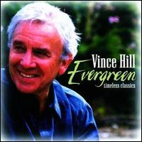 Vince Hill - Evergreen Timeless Classics lyrics