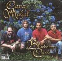 Garaj Mahal - Blueberry Cave lyrics