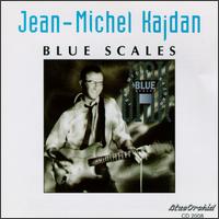 Jean-Michel Kajdan - Blue Scales lyrics