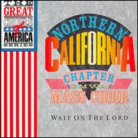 Northern California Chapter Mass Choir - Wait on the Lord [live] lyrics
