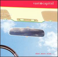 Vast Capital - What More Else lyrics