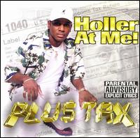 Plus Tax - Holler at Me! lyrics