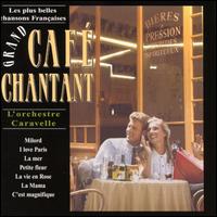 L'Orchestre Caravelle - Grand Cafe Chantant lyrics