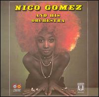 Nico Gomez - Nico Gomez and His Orchestra lyrics