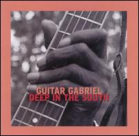 Guitar Gabriel - Deep in the South lyrics