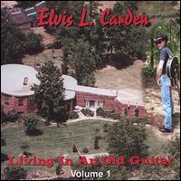 Elvis L. Carden - Living in an Old Guitar [2002] lyrics