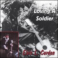 Elvis L. Carden - Loving a Soldier lyrics