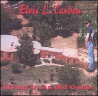 Elvis L. Carden - Living in an Old Guitar [2005] lyrics