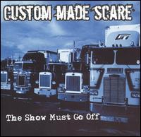 Custom Made Scare - The Show Must Go Off lyrics